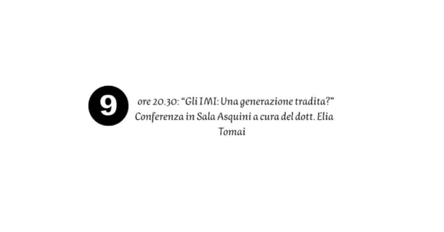 🗣Conferenza "Gli IMI: una generazione tradita?"🗣

📅 Venerdì 9 maggio
⏰ ore 20:30
📍 Sala Asquini, via Lisignana 15 - Fagagna

In occasione della settimana della cultura friulana, si terrà la conferenza "Gli IMI: una generazione tradita?" a cura del dott. Elia Tomai.