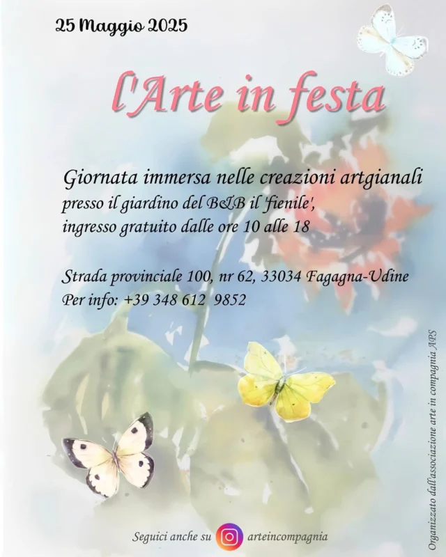 🎨 Arte in Festa: Giornata immersa nelle creazioni artigianali
📅 domenica 25 maggio 2025
⏰ ore 10:00-18:00
📍 Il Fienile B&B, Strada provinciale 100, n.62, Fagagna

Una giornata dove il giardino del B&B si trasforma in uno spazio pieno di bellezza, creatività e laboratori a cielo aperto.
Artisti, creativi e piccoli produttori esporranno le loro creazioni. Ma non solo: vi aspettano laboratori e workshop per adulti e bambini, per toccare con mano il piacere del fare.
Ecco i laboratori in programma:

🪵 Incidi il legno con @manola.pirografia: laboratorio di pirografia per ragazzi e adulti che potranno provare sul posto la tecnica di incisione a fuoco su una tavoletta di legno. - Offerta libera.

🌿 Scopri le erbe spontanee con Cristina "Un'erba una ricetta": ore 10:00 e 15:00.
Passeggiata in giardino per riconoscere e raccogliere le erbe spontanee. - Su prenotazione 348 6129852.

🪚 Costruisci animali e veicoli con il laboratorio del legno per bambini di @picjots . - Offerta libera dai 5 €.

🧶 Crea il tuo bracciale all'uncinetto con @ninilove_crochet . - Offerta libera.

🐝 Scopri tutto sulle api con @_scacciniapicoltura_ .

🌸 Dai forma a un fiore con in fil di ferro insieme a @katia_bottacin_ - Per adulti e ragazzi Orario 10:30 e 15:00 - 35€ a persona. - Su prenotazione 3491260250.

📸 Una foto ricordo da @franchy_photo .

Ingresso libero - Tante attività a offerta libera.
Per info 348 6129852 - Il Fienile B&B