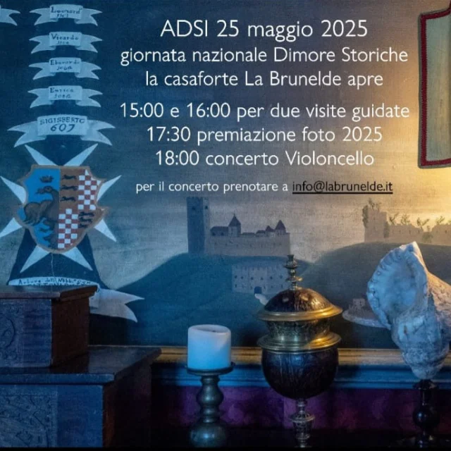 🏰🏠GIORNATA NAZIONALE DIMORE STORICHE🏠🏰

📅 Domenica 25 maggio
⏰ A partire dalle 15:00
📍 Casaforte La Brunelde

@la_brunelde  apre in occasione della giornata nazionale dell'A.D.S.I. e vi aspetta con visite guidate e altro.
🔑 Dalle 15 alle 17:30 (con ultimo ingresso alle 17) visite libere e gratuite al Parco e alla Cappella del 1518 con la reliquia della santa croce.
🚪 Alle 15:15 e alle 16:15 due visite guidate con la famiglia d’Arcano alle sale storiche ricche di arredi e oggetti d'epoca.
📷 Alle 17:30 premiazione foto vincitrice concorso foto: La Brunelde, gli spazi del tempo con il Presidente di giuria @stragapede.carlo .
🎻 Alle 18 concerto al violoncello di Alessandro Mauriello, su musiche di J.S. Bach, A. Schnittke, G. Cassadò per la rassegna Concerti al Castello 2025 nella Salla Magna della Brunelde. Ingresso al concerto offerto dall'Associazione Arte e Musica su prenotazione obbligatoria: info@labrunelde.it

Per ulteriori informazioni: info@labrunelde.it