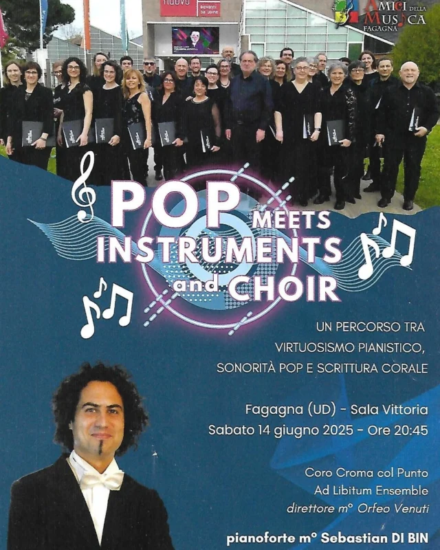 🎼🎤POP MEETS INSTRUMENTS AND CHOIR🎤🎼

Un percorso tra virtuosismo pianistico, sonorità pop e scrittura corale. 

📅 sabato 14 giugno
⏰ ore 20:45
📍 Teatro Sala Vittoria - Fagagna

I brani in programma sono: Bohemian Rhapsody, The Show Must Go On, Barcelona, Somebody to Love (Queen), I Believe in You and Me, I Love the Lord, I Will Always Love You, I Have Nothing (Whitney Houston) e Beat It, Earth Song, They Don’t Care About Us, Thriller (Michael Jackson).
Gran finale con coro, pianoforte e giovani strumentisti riuniti per interpretare tre brani iconici: Stairway to Heaven (Led Zeppelin), Impressioni di Settembre (PFM) e I Sing the Body Electric (dal musical Fame).

Coro Croma col Punto 
Ad Libitum Ensemble
Direttore Maestro Orfeo Venuti
Al pianoforte Maestro Sebastian Di Bin

Per ulteriori informazioni: https://www.amicimusica.it/  e info@amicimusica.it
@amici_musica