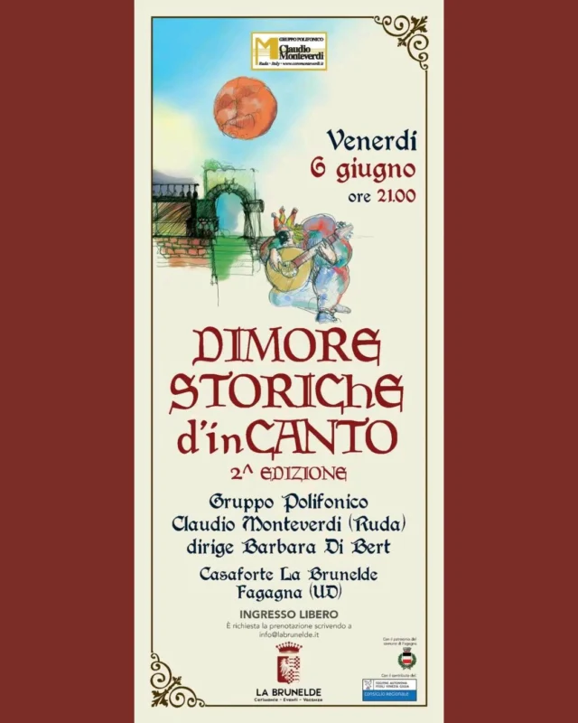 🎼DIMORE STORICHE d'inCANTO🎤
2° edizione di questo progetto, finalizzato a valorizzare località come Ville, Castelli d'epoca, chiostri o logge del Friuli.

📅 venerdì 6 giugno
⏰ ore 21:00
📍 Casaforte La Brunelde - Fagagna

@la_brunelde vi aspetta per la seconda edizione di "Dimore storiche d'inCanto" con la partecipazione del Gruppo Polifonico "Claudio Monteverdi" di Ruda (UD) e la direzione di Barbara Di Bert.

Ingresso libero ma su prenotazione a: info@labrunelde.it