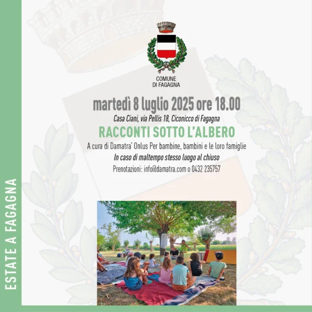 📚 RACCONTI SOTTO L'ALBERO 🌳

📅 martedì 8 luglio
⏰ ore 18:00
📍 Casa Ciani, Via Pellis 18 - Ciconicco di Fagagna (in caso di maltempo l'evento si svolgerà al chiuso)

Prenotazioni: info@damatra.com | 0432 235 757