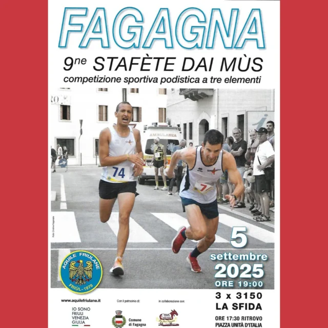 🏃9ne STAFÈTE DAI MÙS🫏
Competizione sportiva podistica a tre elementi

📅 venerdì 5 settembre
⏰ ritrovo ore 17:30, partenza ore 19:00
📍Piazza Unità d'Italia - Fagagna

🏃‍♀Nell'ambito dei Festeggiamenti Settembrini si terrà la "9ne Stafète dai Mùs", una competizione sportiva il cui percorso attraversa le vie del borgo di Fagagna.
📝All'ora del ritrovo verranno eseguite le iscrizioni, che termineranno 30 minuti prima della partenza. Il costo di iscrizione è 24€ per squadra e comprende: buono pasto e acqua presso il capannone della Pro Loco, oltre a dichiarare l'accettazione del regolamento (presente nelle foto) e l'esonero degli organizzatori da responsabilità civile e penale.

Per informazioni: info@aquilefriulane.it

@aquile_friulane | @prolocofagagna 
#staffetta | #fagagna | #sport