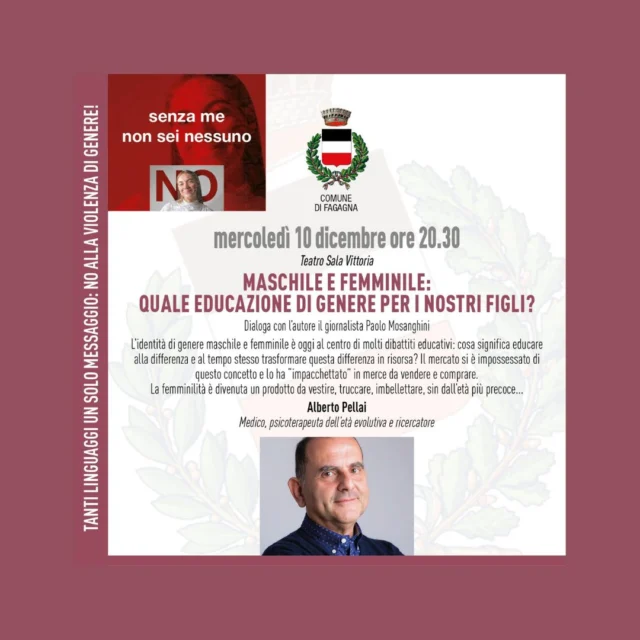 👦MASCHILE E FEMMINILE👧
Quale educazione di genere per i nostri figli?

📅 mercoledì 10 dicembre
⏰ ore 20:30
📍 Teatro Sala Vittoria

Dialogo con l'autore Alberto Pellai e il giornalista Paolo Mosanghini dove viene discussa l'identità di genere, anche nell'ambio del mercato e della vendita.