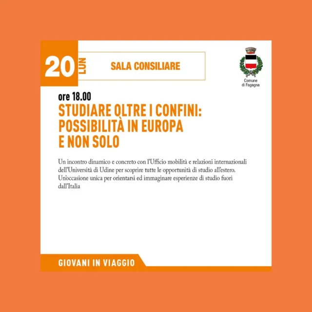 STUDIARE OLTRE I CONFINI
Possibilità in Europa e non solo

📅 lunedì 20 aprile
⏰ ore 18:00
📍 Sala Consiliare

Incontro con l'Ufficio mobilità e relazioni internazionali dell'Università di Udine per scoprire le opportunità di studio all'estero.