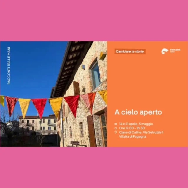 🌈A CIELO APERTO🌅
Vieni a immaginare come cambiare il fuori insieme a noi!

📅 martedì 5 maggio
⏰ dalle 17:00 alle 18:30
📍 Cjase di Catine - Villalta di Fagagna

🎨Un laboratorio speciale in cui ci si prenderà cura del giardino e verranno realizzate delle bandierine per rendere il cortile uno spazio di tutti e per tutti.
Evento adatto alle famiglie e bambini/e dai 4 anni in su.

Gratuito con necessità di prenotazione: form.typeform.com/to/wdXab0T1
Per info: info@damatra.com | 0432 235757 | https://www.damatra.com/evento/a-cielo-aperto-3/