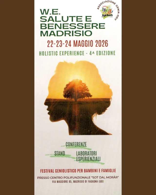 🧘‍♀️ HOLISTIC EXPERIENCE 🌳
Festival geniolistico per bambini e famiglie

Weekend dedicato al relax e al benessere, con eventi, laboratori esperienziali e conferenze, pensato per promuovere l'armonia tra corpo, mente, spirito.

📅 da venerdì 22 a domenica 24 maggio
⏰ orari variano in base agli eventi della giornata
📍 Sala polifunzionale "Sot dal Morâr", via Maggiore 85 - Madrisio di Fagagna
__________

👉 Per alcuni eventi è necessario prenotare: 👈
📅 Venerdì 22 📅
Laboratorio bambini e ragazzi “Giocando tra teatro e colore con le tre intelligenze di L. Battistutta” - a partire da 7 anni: 348 600 1430 | 338 536 3128
__________

📅 Sabato 23 📅
Laboratorio all’aperto delle 09:30: 393 517 6134
Laboratorio all’aperto delle 15:00: 349 213 1617
Laboratorio bambini e ragazzi delle 17:30: lupusinfabula.fvg@gmail.com
Conferenza delle 21:00: 331 368 2155
__________

📅 Domenica 24 📅
Laboratorio all’aperto delle 07:30: 333 817 2879 | presso la reception
Laboratorio all’aperto delle 09:30: 393 517 6134 | presso la reception
Laboratorio all’aperto delle 14:30: 349 295 0059 |  presso la reception
__________

Conferenze: entrata libera
Laboratori: iscrizioni obbligatorie in loco 
Ristori: servizio bar dalle 08:00 alle 22:00 + cucina apert dalle 12:30 alle 14:00 e dalle 19:00 alle 20:30

Per info: www.associazionegenia.it | genia2011@libero.it | 347 071 8252