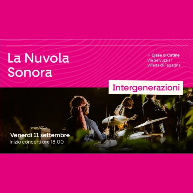 🤘 LA NUVOLA SONORA 📢
Racconti sonori

📅 venerdì 11 e sabato 12 settembre
⏰ dalle ore 18:00
📍 Cjase di Catine - via Selvuzzis 1, Villalta di Fagagna (i concerti si terranno anche in caso di maltempo)
__________

😎 INTERGENERAZIONI 😎
Un palco, tante generazioni, per celebrare la musica che unisce ogni età.

📅 venerdì 11 

Line up:
Orchestra Diffusa
Progetto finanziato dai Comuni di Moruzzo e Fagagna
The Dreamers
__________

🎸 LIVE 🎸
Nuove voci, nuovi sound, un solo palco.
Una serata di live, creatività e condivisione, dove ogni band porta la sua storia e ogni pubblico diventa parte dello spettacolo.

📅 sabato 12

Line up:
Damaj
Sisma
Riptide
Midnight Rendezvous
Loosing Money
WSU (Wicked Silly Ufo)

Durante tutta la serata sarà attivo il chiosco con cibo e bevande.
 __________

Ingresso gratuito fino a esaurimento posti
Per info: Damatrà 0432 235757 / info@damatra.com