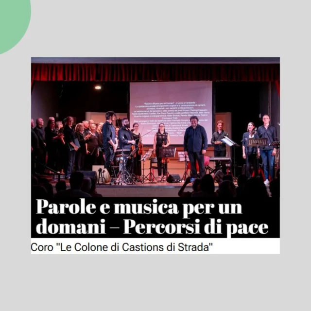 📢 PAROLE E MUSICA PER UN DOMANI 🎼
Percorsi di pace 

Lo spettacolo prevede arrangiamenti originali, elaborazioni musicali e la partecipazione di cantanti, orchestra, musicisti, voci recitanti e videoproiezioni.

📅 sabato 10 ottobre
⏰ ore 18:30 
📍 Sala Teatro Vittoria

Coro Le Colone di Castions di Strada
Interpreti Chiara Donada, Giuliano Bonanni.
Voci soliste Emanuela Mattiussi,  Martina Gorasso, Francesco Tirelli
Quartetto d’archi “Meti”
Percussioni Francesco Tirelli
Tastiere e sintetizzatori Nicola Tirelli
Video realizzati da don Massimo Manservigi, Liliya Pavlova, Loris De Filippi
Tecnico proiezioni video e luci Maurizio Tell
 —
Regia  Giuliano Bonanni
Direzione artistica Giuseppe Tirelli

Ingresso omaggio
Per informazioni: info@teatrovittoria-fagagna.it | biglietteria@teatrovittoria-fagagna.it | 352 053 0058 | Sito web teatrovittoria-fagagna
@teatrovittoriadifagagna